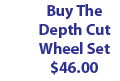 Buy Depth Cut Wheel Set